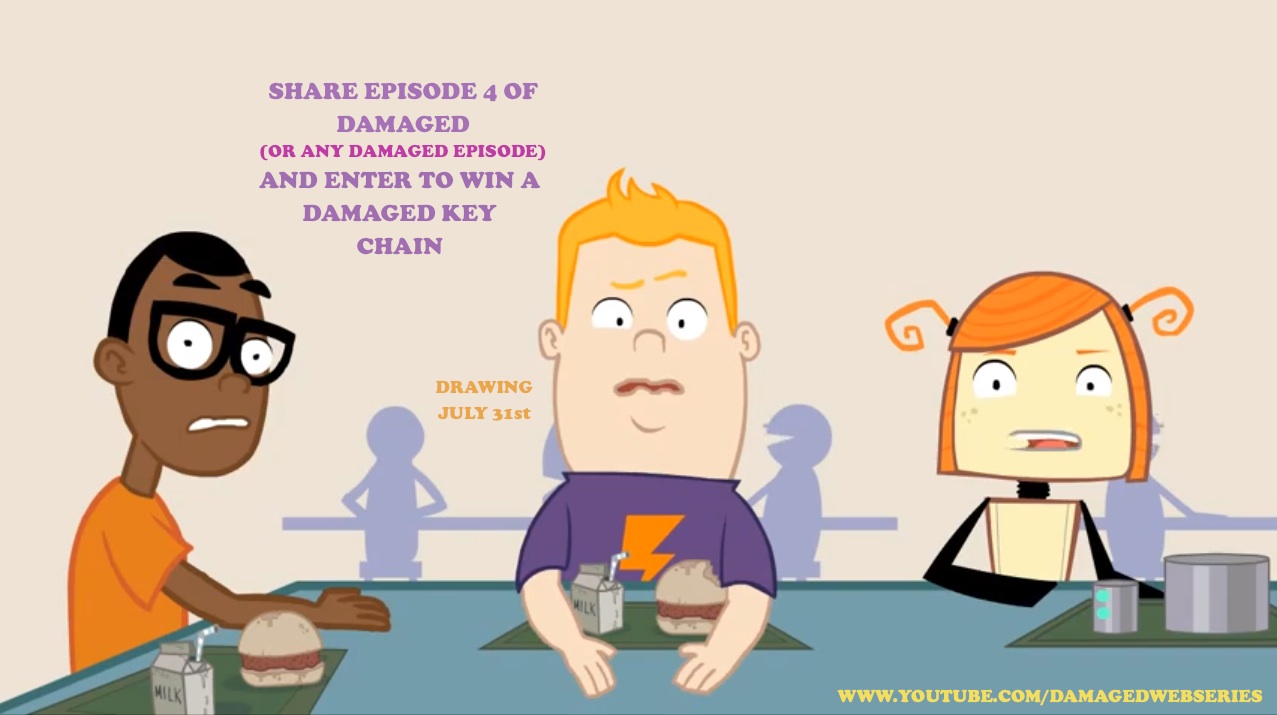 Share episode 4 of Damaged and enter to win a free key chain
https://www.youtube.com/watch?v=8V01sYorbLc